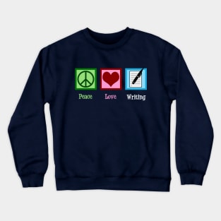 Peace Love Writing Crewneck Sweatshirt